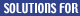 Solutions For